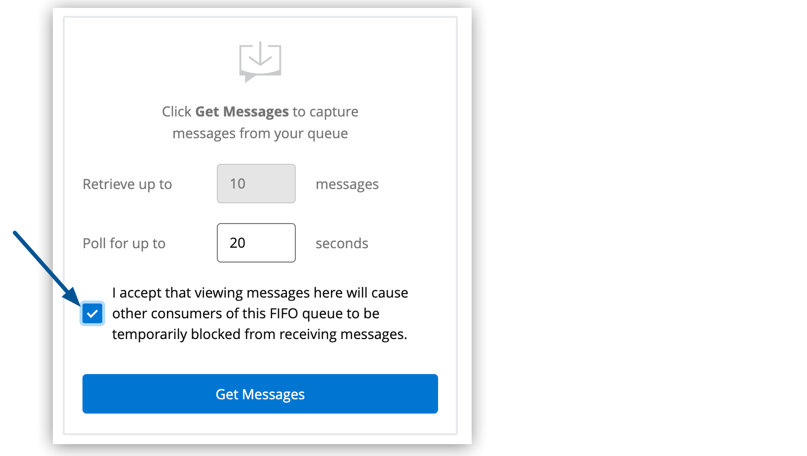 Accept checkbox for retrieving messages from a FIFO queue